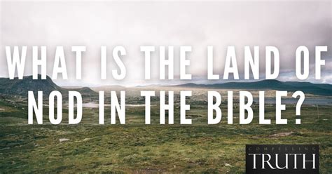 nod city|The Land of Nod in the Bible: Story and Meaning.